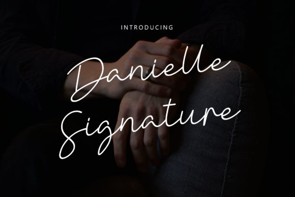 Font Choice That Matters: Why Danielle Signature Elevates Campaigns